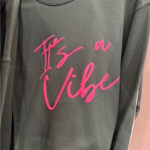 Black Sweatshirt with Pink "It's a Vibe" Script